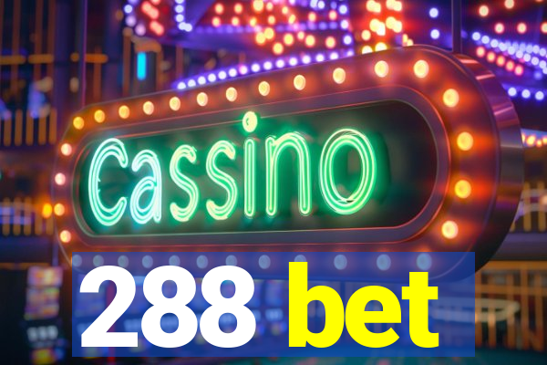 288 bet