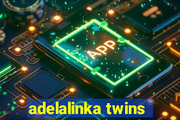 adelalinka twins