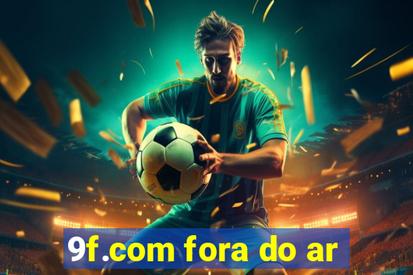 9f.com fora do ar