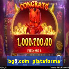 bg8.com plataforma paga mesmo