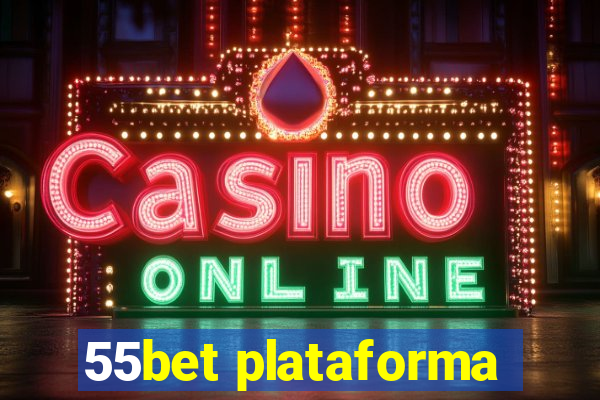 55bet plataforma