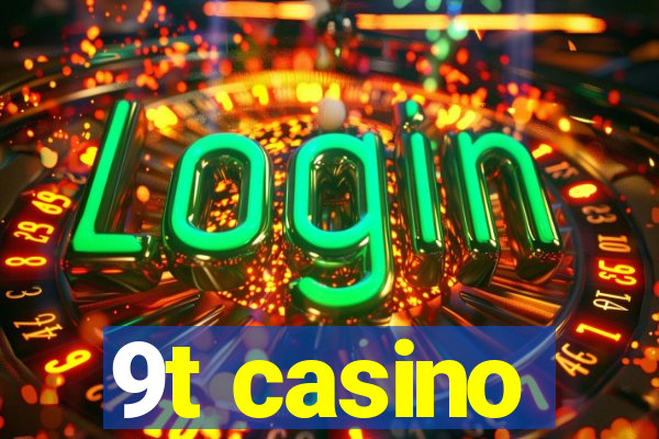 9t casino