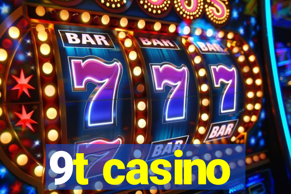 9t casino