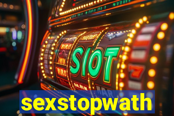 sexstopwath