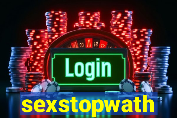 sexstopwath