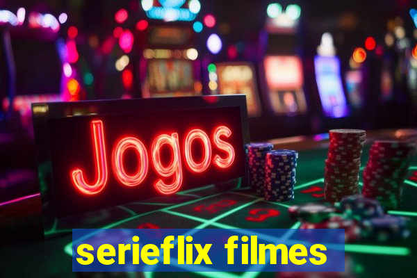 serieflix filmes