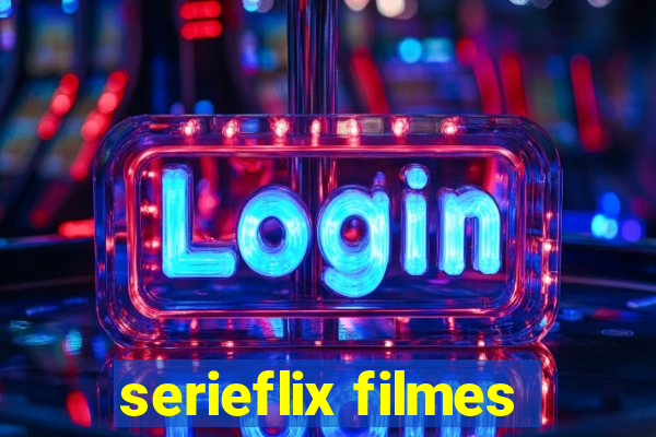 serieflix filmes