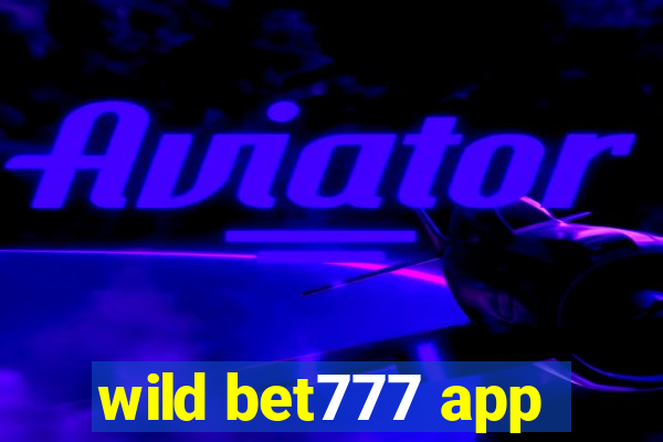 wild bet777 app