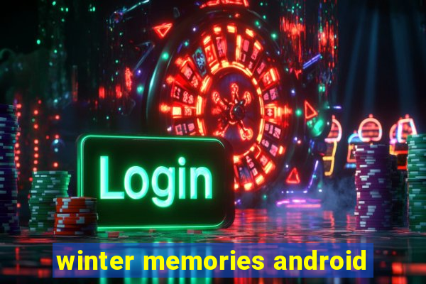 winter memories android