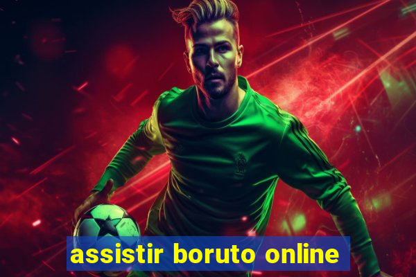 assistir boruto online