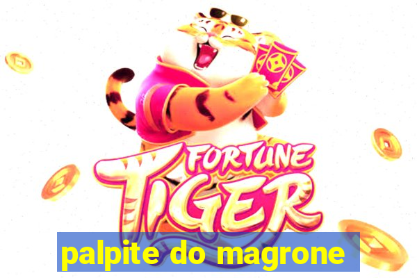 palpite do magrone