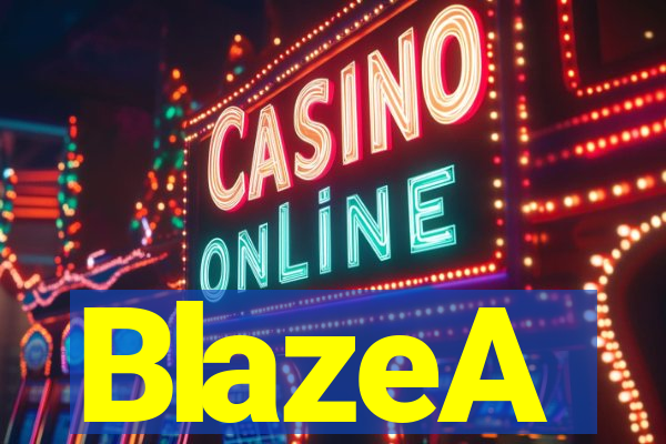 BlazeA