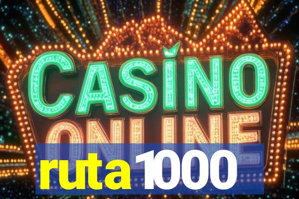 ruta1000