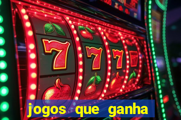 jogos que ganha dinheiro gratis