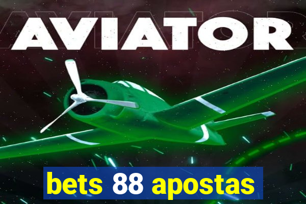 bets 88 apostas