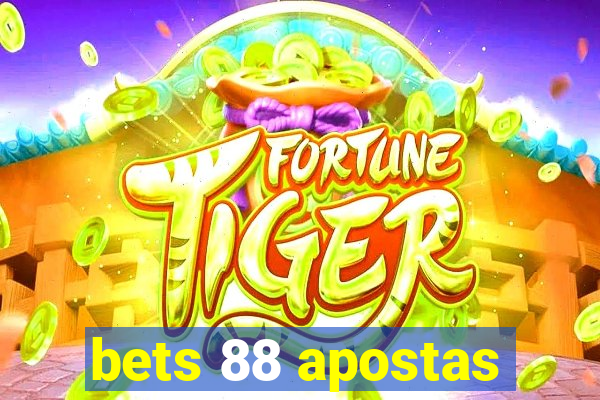 bets 88 apostas