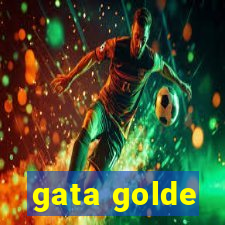gata golde