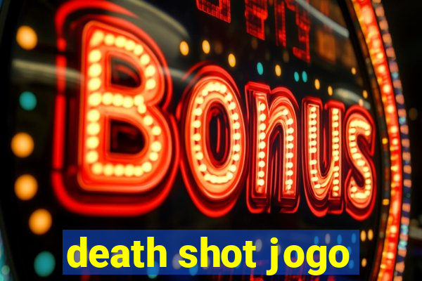 death shot jogo