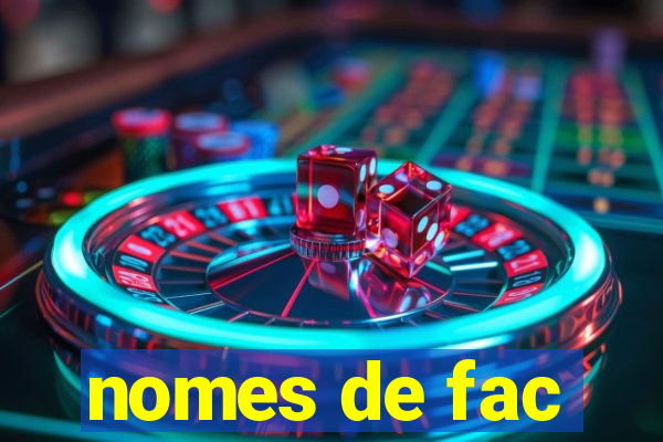 nomes de fac