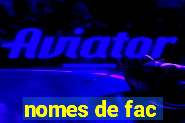 nomes de fac