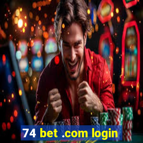 74 bet .com login