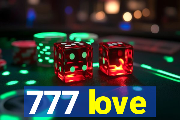 777 love