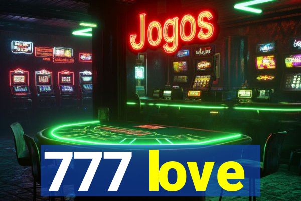 777 love