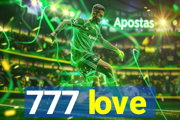 777 love