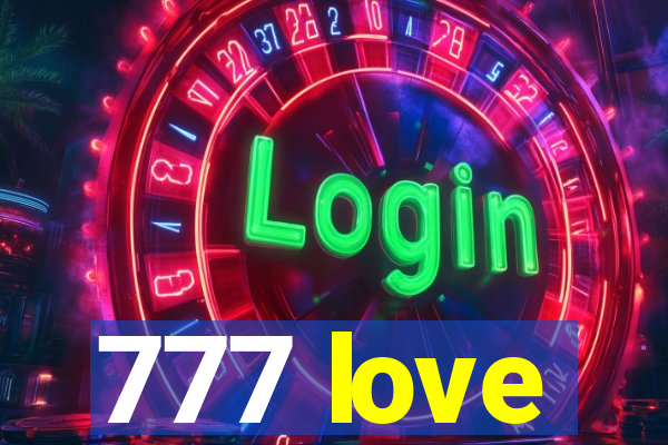777 love