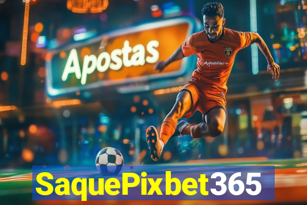 SaquePixbet365
