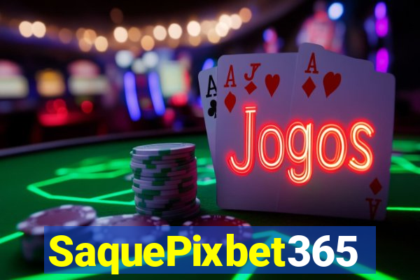 SaquePixbet365