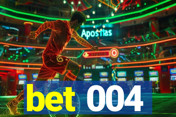 bet 004