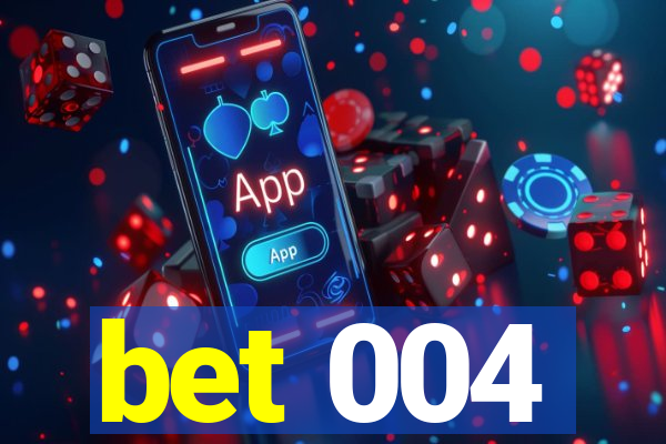 bet 004