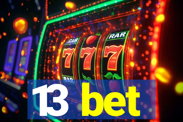 13 bet