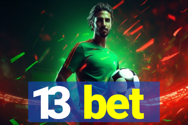 13 bet