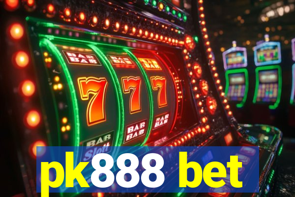 pk888 bet