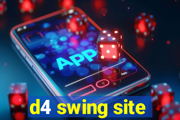 d4 swing site