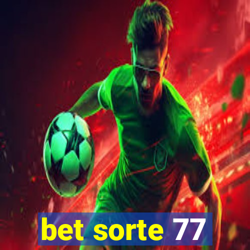bet sorte 77