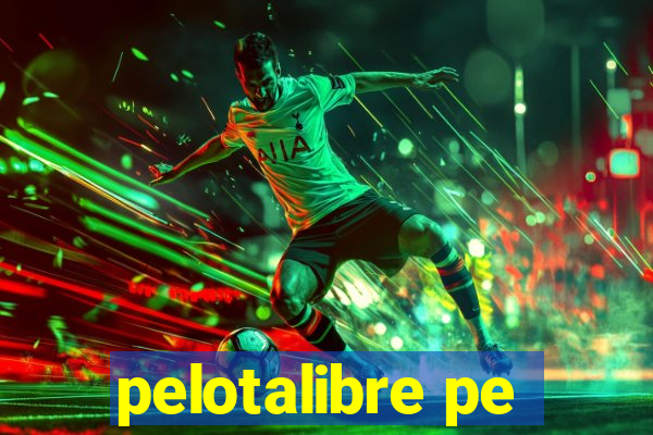 pelotalibre pe