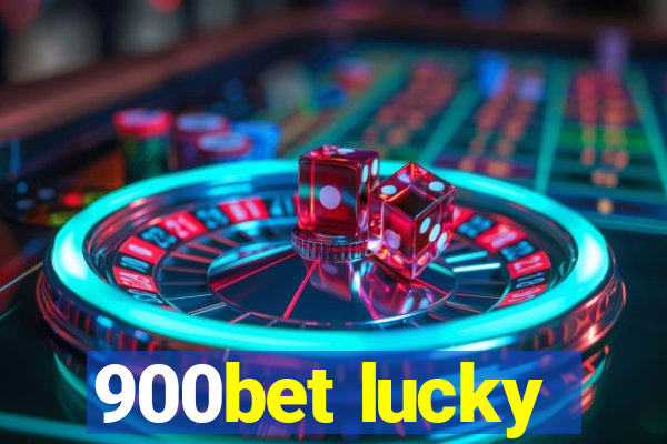 900bet lucky
