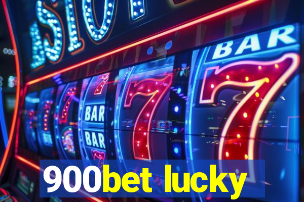 900bet lucky