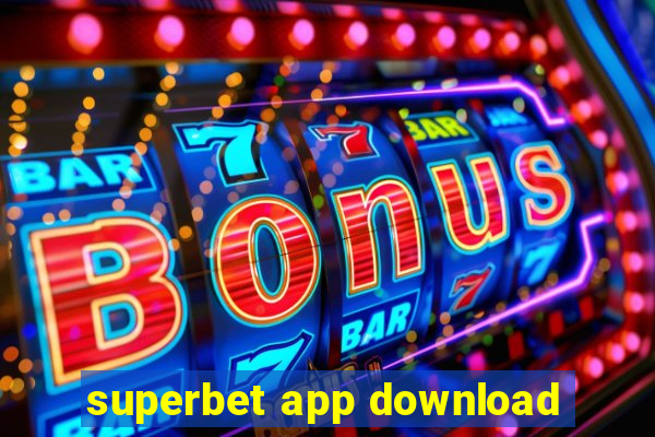 superbet app download