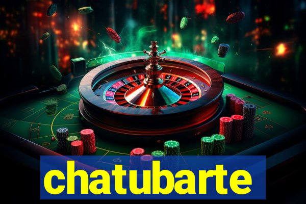 chatubarte