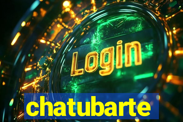 chatubarte