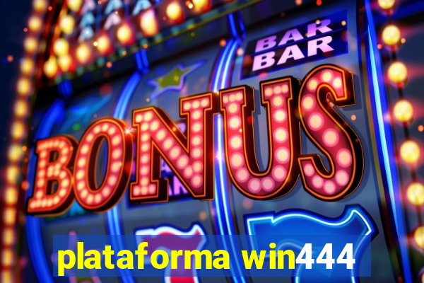 plataforma win444