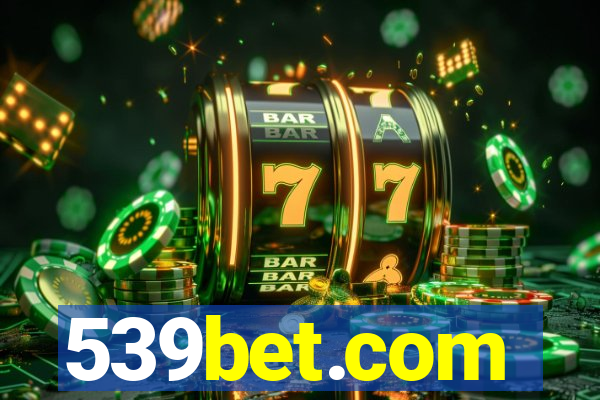 539bet.com