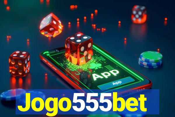 Jogo555bet