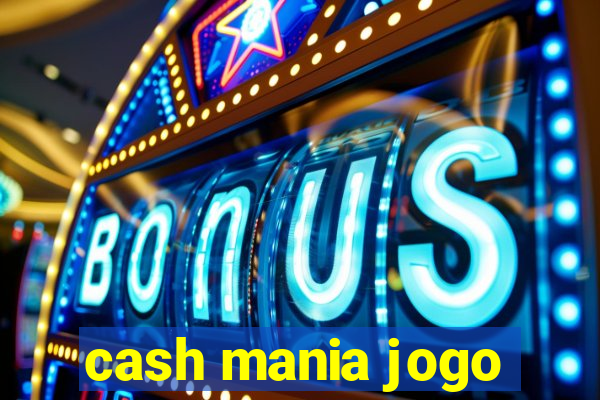 cash mania jogo