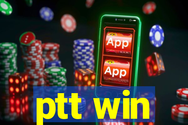 ptt win