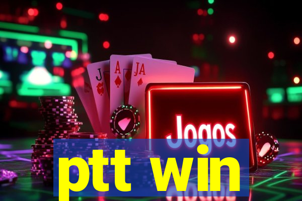 ptt win